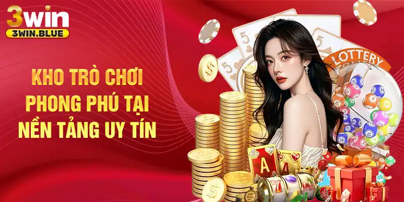 Kho trò chơi phong phú tại nền tảng uy tín