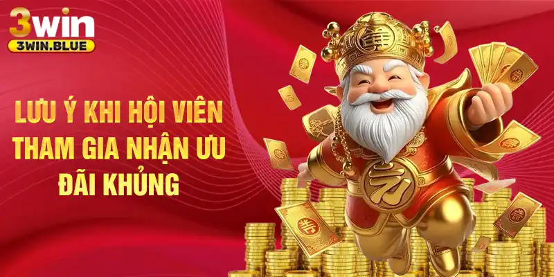 Lưu ý khi hội viên tham gia nhận ưu đãi khủng